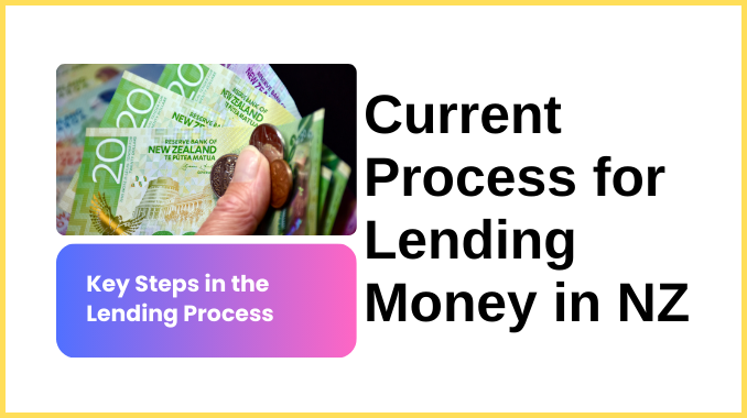 Current Process for Lending Money in New Zealand